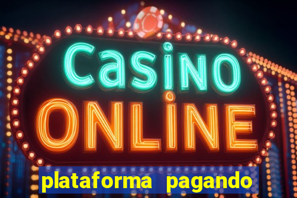 plataforma pagando no cadastro cassino